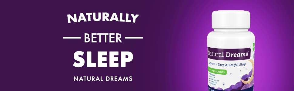 Experience better sleep with Natural Dreams